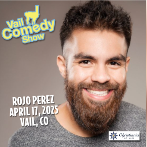 Vail Comedy Show poster featuring Rojo Perez with a big beard, smiling. Details: April 17, 2025, Vail, CO; Christian Science? logo bottom right.