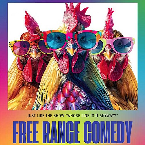 Three colorful chickens wear sunglasses above the text "Free Range Comedy," referencing "Whose Line Is It Anyway?" for a comedic theme.
