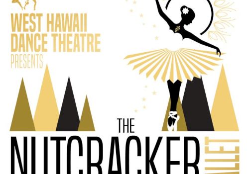 A poster for West Hawaii Dance Theatre&rsquo;s Nutcracker Ballet, featuring a nutcracker silhouette, dancers, and geometric gold and black shapes.