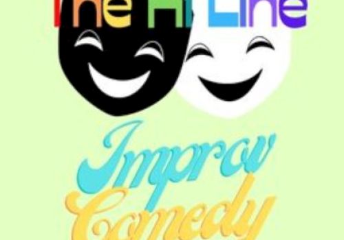 The image shows two cheerful comedy masks with the text &ldquo;The Hi Line&rdquo; in rainbow colors and &ldquo;Improv Comedy&rdquo; in cursive, on a light green background.